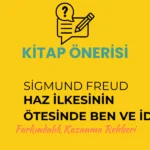 Sigmund Freud Haz İlkesinin Ötesinde Ben ve İd